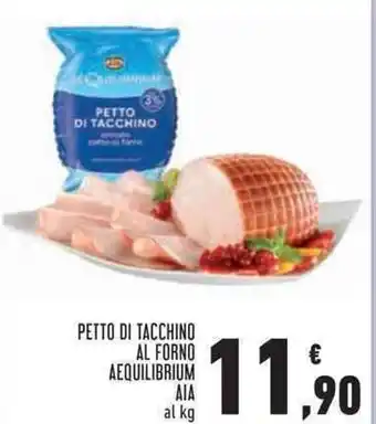 Conad Superstore PETTO DI TACCHINO AL FORNO AEQUILIBRIUM AIA al kg offerta