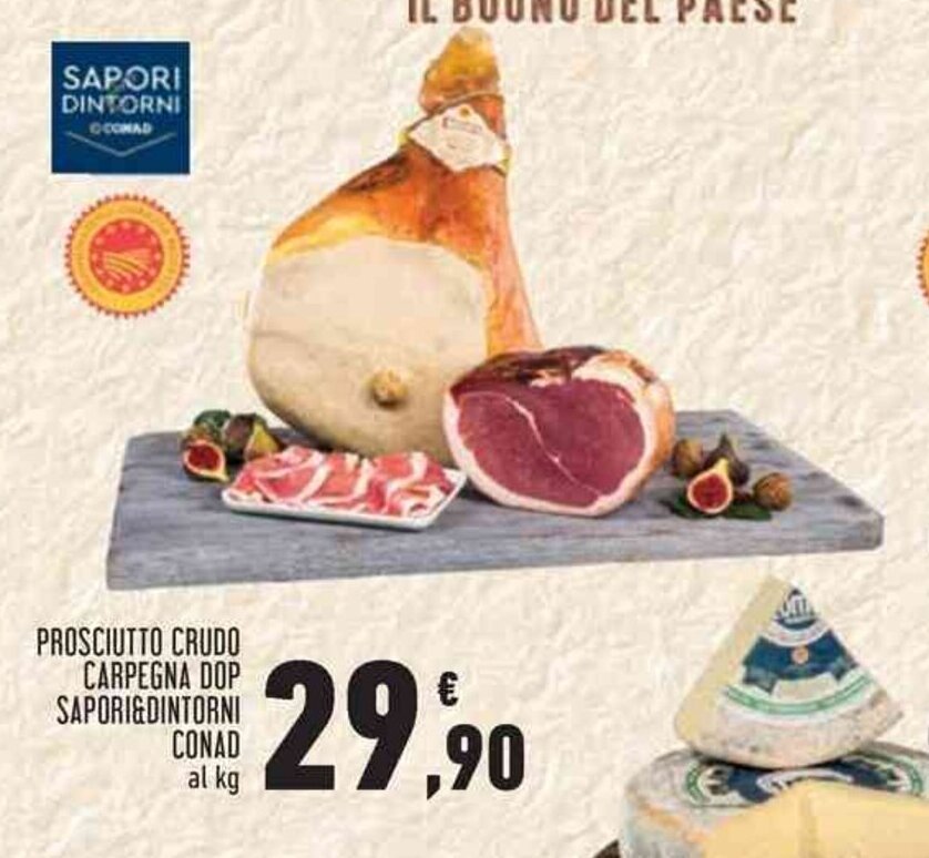 PROSCIUTTO CRUDO CARPEGNA DOP SAPORI&DINTORNI CONAD al kg offerta di