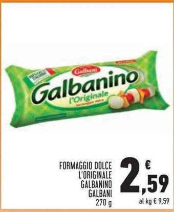 Conad Superstore FORMAGGIO DOLCE L'ORIGINALE GALBANINO GALBANI 270 g offerta
