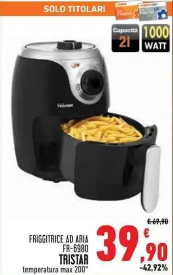 FRIGGITRICE AD ARIA FR-6980 TRISTAR