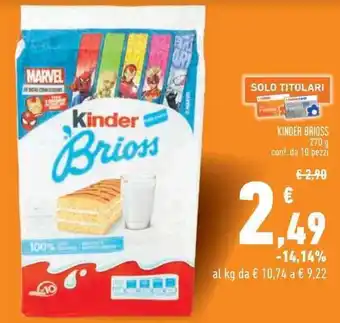 Conad Superstore KINDER BRIOSS conf. da 10 pezzi 270 g offerta