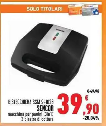 Conad Superstore BISTECCHIERA SSM 9410SS SENCOR offerta