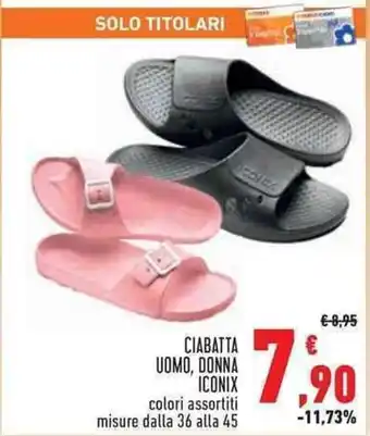 Conad Superstore CIABATTA UOMO, DONNA ICONIX offerta