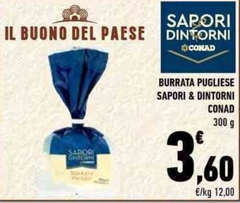 Conad BURRATA PUGLIESE SAPORI & DINTORNI CONAD 300 g offerta