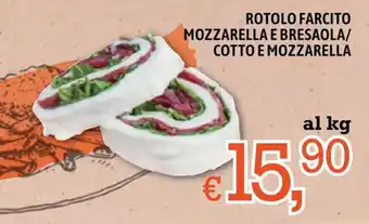 Famila ROTOLO FARCITO MOZZARELLA E BRESAOLA/ COTTO E MOZZARELLA offerta