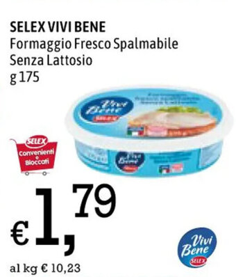 Famila SELEX VIVI BENE Formaggio Fresco Spalmabile Senza Lattosio g 175 offerta