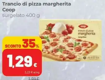 Coop Coop Trancio Di Pizza Margherita offerta