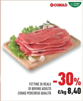 Conad Fettine Di Reale Di Bovino Adulto offerta