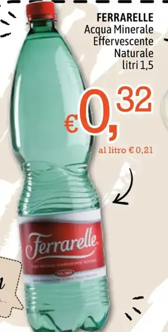Famila FERRARELLE Acqua Minerale Effervescente Naturale litri 1,5 offerta