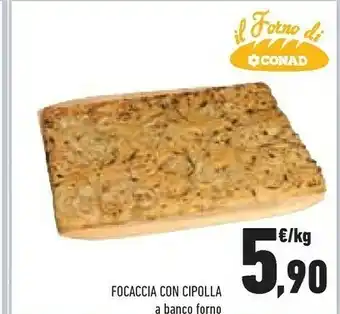 Conad Conad Focaccia Con Cipolla offerta