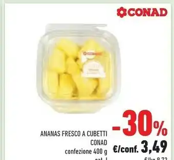 Conad Superstore Conad - Ananas Fresco A Cubetti offerta