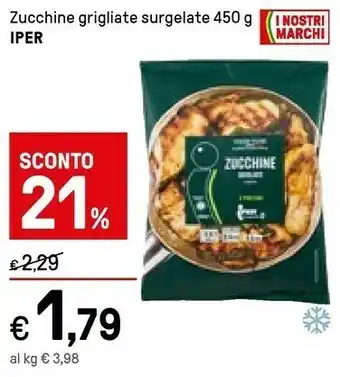 Iper La Grande Iper Zucchine Grigliate 450g offerta