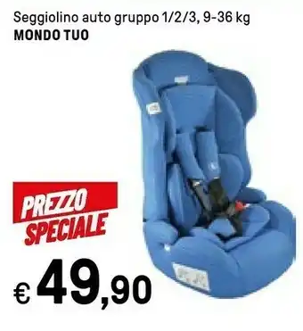 Iper La Grande Mondo Tuo Seggiolino Auto offerta