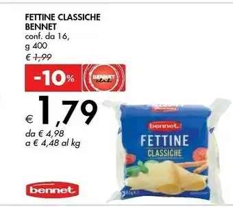 Bennet Bennet - Fettine Classiche 400 G offerta