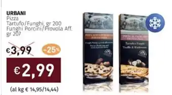 Prezzemolo e Vitale URBANI Pizza Tartufo/Funghi, gr 200 Funghi Porcini/Provola Aff. gr 207 offerta
