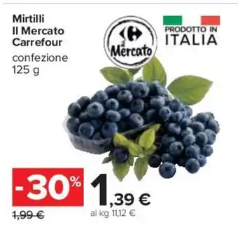 Carrefour Mirtilli Il Mercato Carrefour 125 g offerta