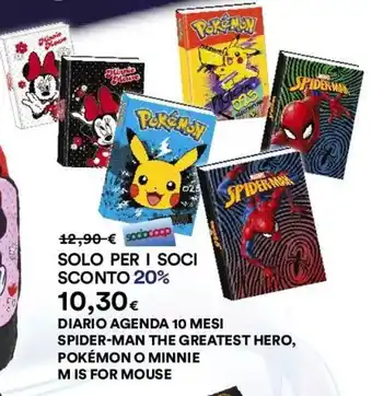 Coop DIARIO AGENDA 10 MESI SPIDER-MAN THE GREATEST HERO, POKÉMON O MINNIE M IS FOR MOUSE offerta