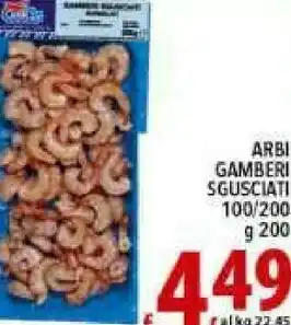 Gros Arbi Gamberi offerta
