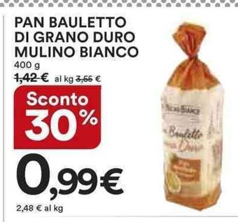 Ipercoop PAN BAULETTO DI GRANO DURO MULINO BIANCO 400 g offerta