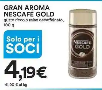GRAN AROMA NESCAFÉ GOLD gusto ricco o relax decaffeinato, 100 g