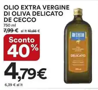 Ipercoop OLIO EXTRA VERGINE DI OLIVA DELICATO DE CECCO 750 ml offerta