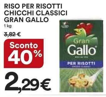 Ipercoop RISO PER RISOTTI CHICCHI CLASSICI GRAN GALLO 1 kg offerta