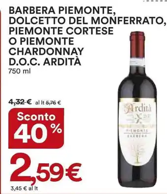 Ipercoop BARBERA PIEMONTE, DOLCETTO DEL MONFERRATO, PIEMONTE CORTESE O PIEMONTE CHARDONNAY D.O.C. ARDITÀ 750 ml offerta