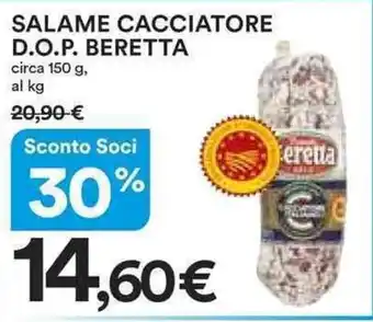 Ipercoop SALAME CACCIATORE D.O.P. BERETTA circa 150 g, offerta