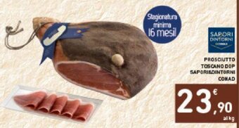 Conad PROSCIUTTO TOSCANO DOP SAPORI&DINTORNI CONAD offerta