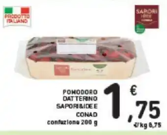 Conad POMODORO DAT TERINO SAPORI&IDE E CONAD confezione 200 g offerta