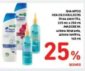 Conad SHAMPOO HEAD&SHOULDERS Unea assortita, 225 ml o 250 ml -MASCHERA azione Idratante, azione lenitiva, 145 ml offerta