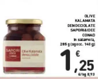 Conad OLIVE KALAMATA DENOCCIOLATE SAPORI&IDEE CONAD in salamola, 285 g (sgocc. 140 g) offerta