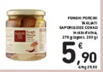 Conad FUNGHI PORCINI TAGLIATI SAPORI&IDEE CONAD In olio d'oliva, 270 g (sgocc. 200 g) offerta