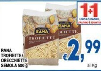 DEM RANA TROFIETTE/ ORECCHIETTE SEMOLA 500 g offerta