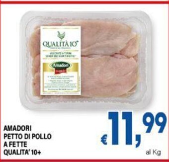 DEM AMADORI PETTO DI POLLO A FETTE QUALITA' 10+ offerta