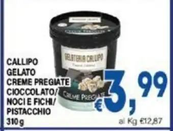 DEM CALLIPO GELATO CREME PREGIATE CIOCCOLATO/CREME PREGIA NOCI E FICHI/ PISTACCHIO 310 g offerta
