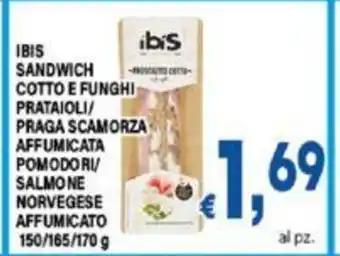 DEM IBIS SANDWICH COTTO E FUNGHI PRATAIOLI/ PRAGA SCAMORZA AFFUMICATA POMODORI SALMONE NORVEGESE AFFUMICATO 150/165/170 G offerta