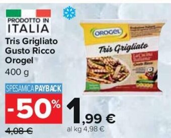 Carrefour Tris Grigliato Gusto Ricco Orogel 400 g offerta