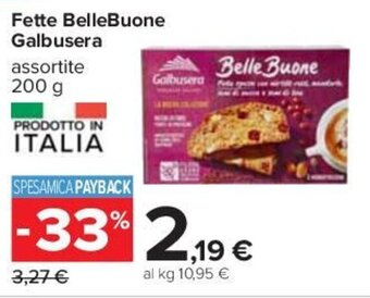 Carrefour Fette BelleBuone Galbusera assortite 200 g offerta