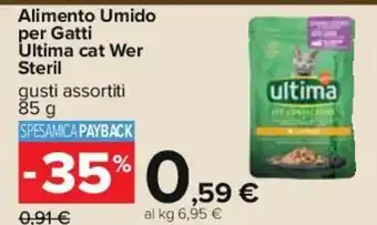 Carrefour Alimento Umido per Gatti Ultima cat Wer Steril 85 g offerta