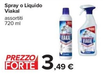Carrefour Spray o Liquido Viakal assortiti 720 ml offerta