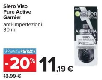 Carrefour Siero Viso Pure Active Garnier anti-imperfezioni 30 ml offerta