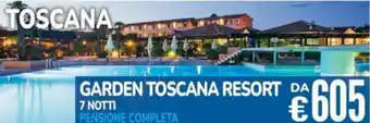 Carrefour GARDEN TOSCANA RESORT DA 7 Notti offerta