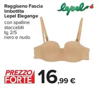 Carrefour Reggiseno Fascia Imbottita Lepel Elegange 2/5 offerta