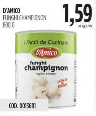 Carico Cash & Carry D'Amico Funghi Champignon 800g offerta