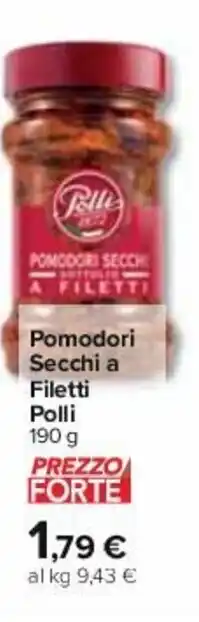 Carrefour Pomodori Secchi a Filetti Polli 190 g offerta