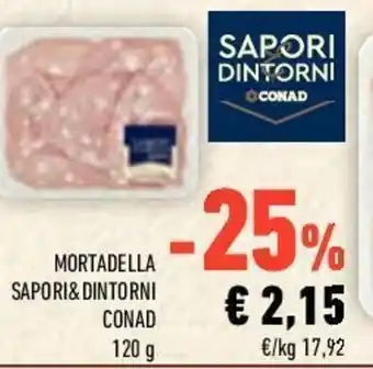 Conad Conad Sapori & Dintorni Mortadella 120g offerta