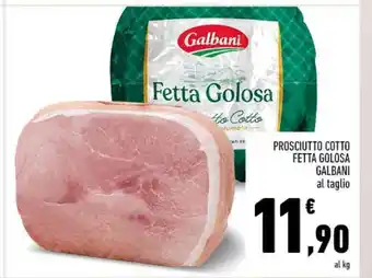 Conad PROSCIUTTO COTTO FETTA GOLOSA GALBANI al taglio offerta