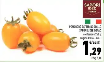 Conad Conad Sapori & Idee Pomodoro Datterino Giallo 250g offerta