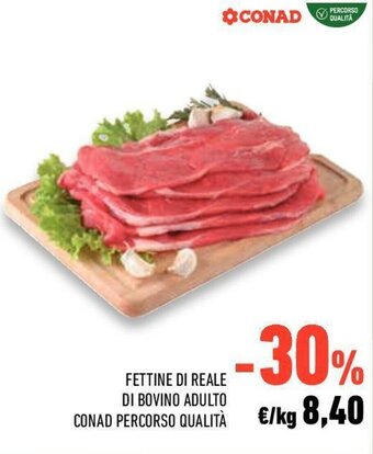 Conad Conad Percorso Qualità Fettine di Reale di Bovino Adulto offerta